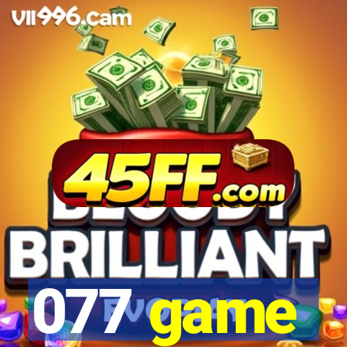 077 game